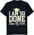 Funny I’m So Done 2026 senior graduation t-shirt with bold lettering. - black
