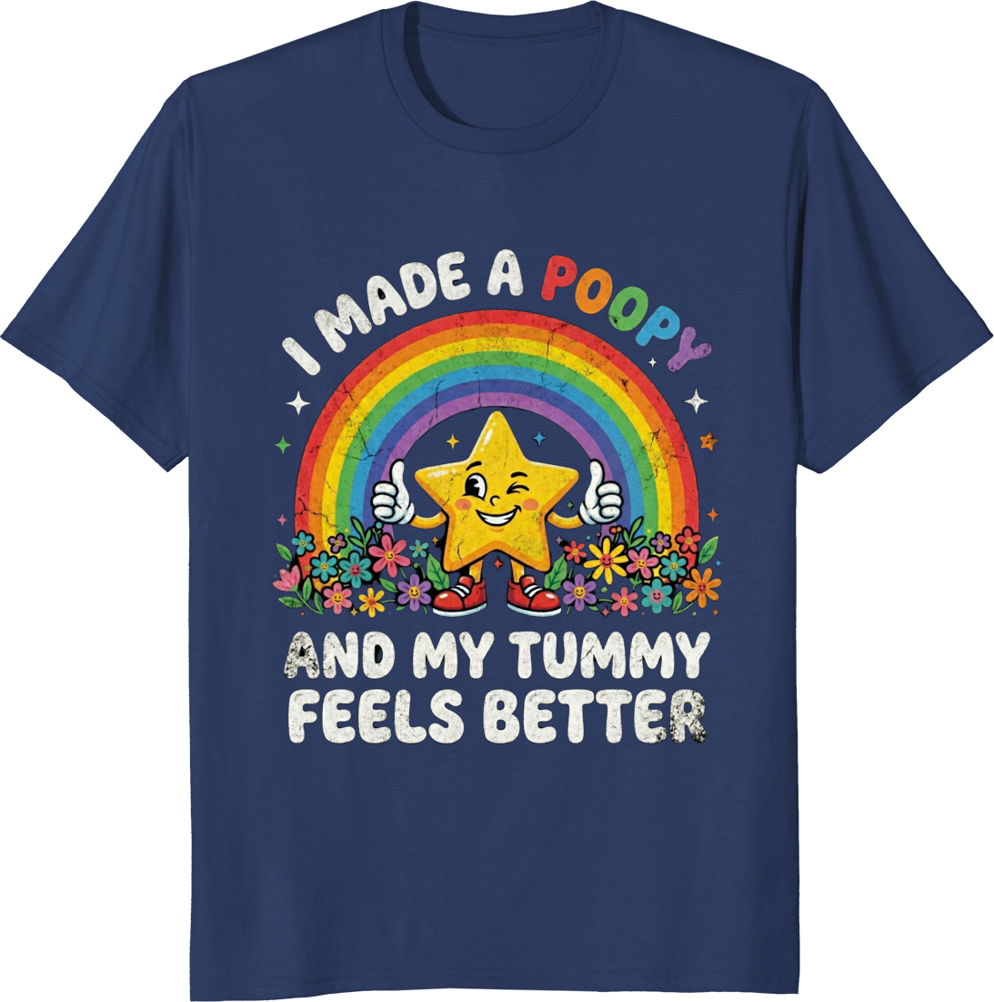 Rainbow star t-shirt with text 'I Made A Poopy And My Tummy Feels Better' - navy