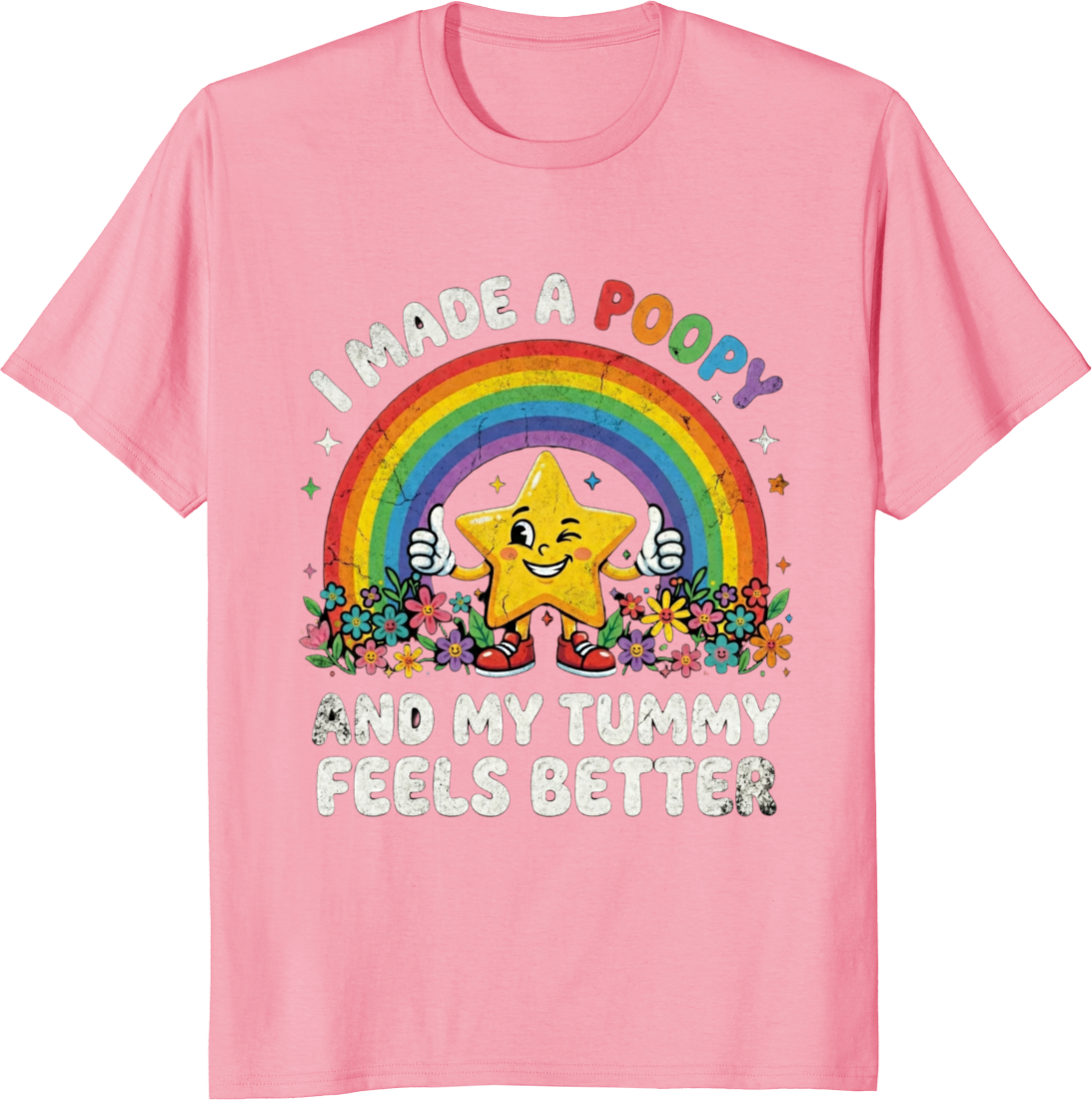 Rainbow star t-shirt with text 'I Made A Poopy And My Tummy Feels Better' - pink